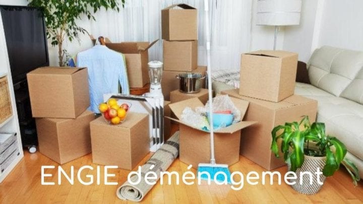 Engie déménagement : quelles sont les démarches et les tarifs ?