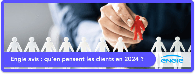Engie avis : qu’en pensent les clients en 2026 ?